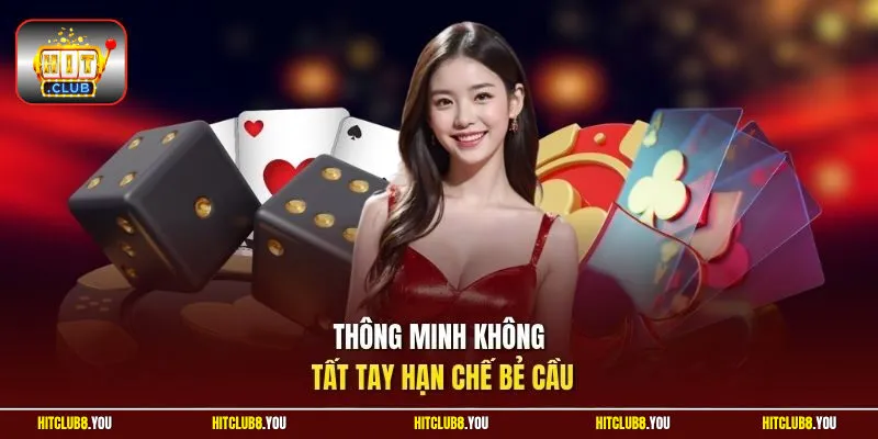 Thông minh không tất tay hạn chế bẻ cầu