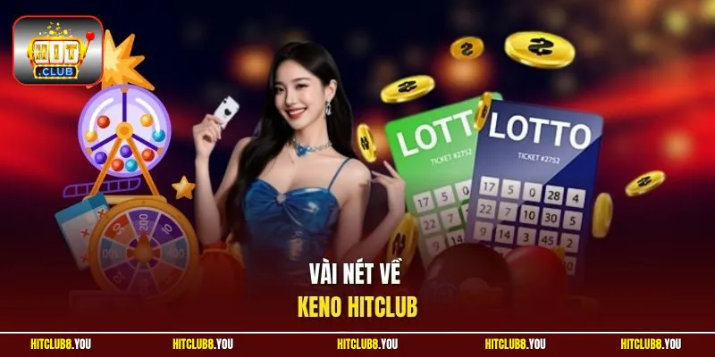 Vài nét về Keno Hitclub